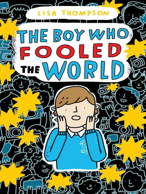 Title details for The Boy Who Fooled the World by Lisa Thompson - Available